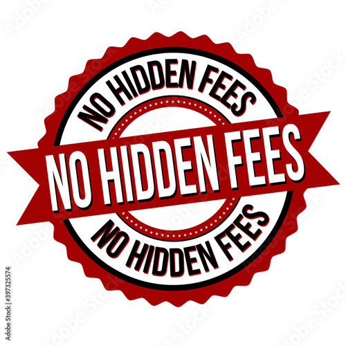 No hidden fees label or sticker