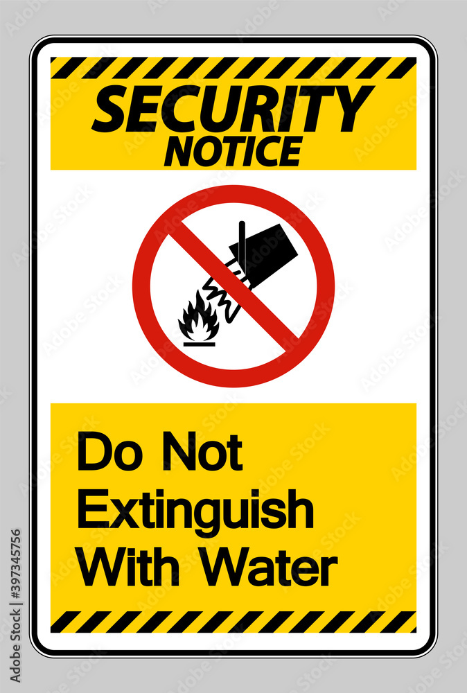 Fototapeta premium Security Notice Do Not Extinguish With Water Symbol Sign On White Background