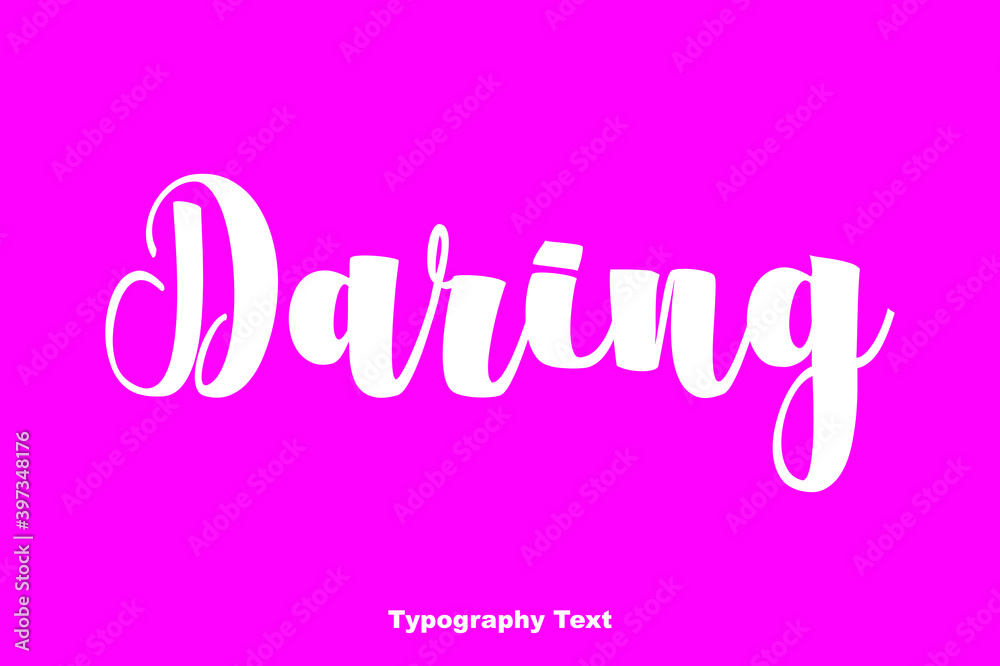 Daring Bold Typography Phrase On Pink Background 