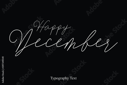 Happy December Handwriting Cursive Calligraphy Text on White Background