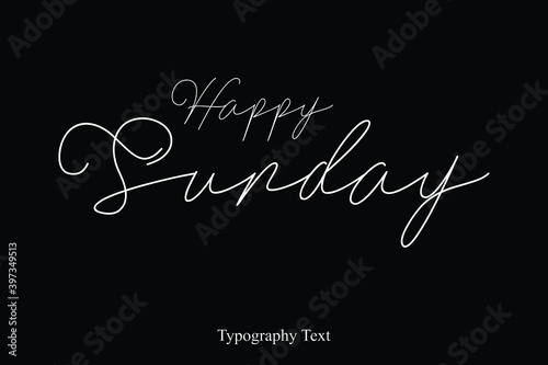 Happy Sunday Handwriting Cursive Calligraphy Text on White Background