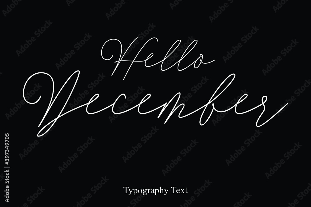 Hello December Handwriting Cursive Typography Text Hello Quote 