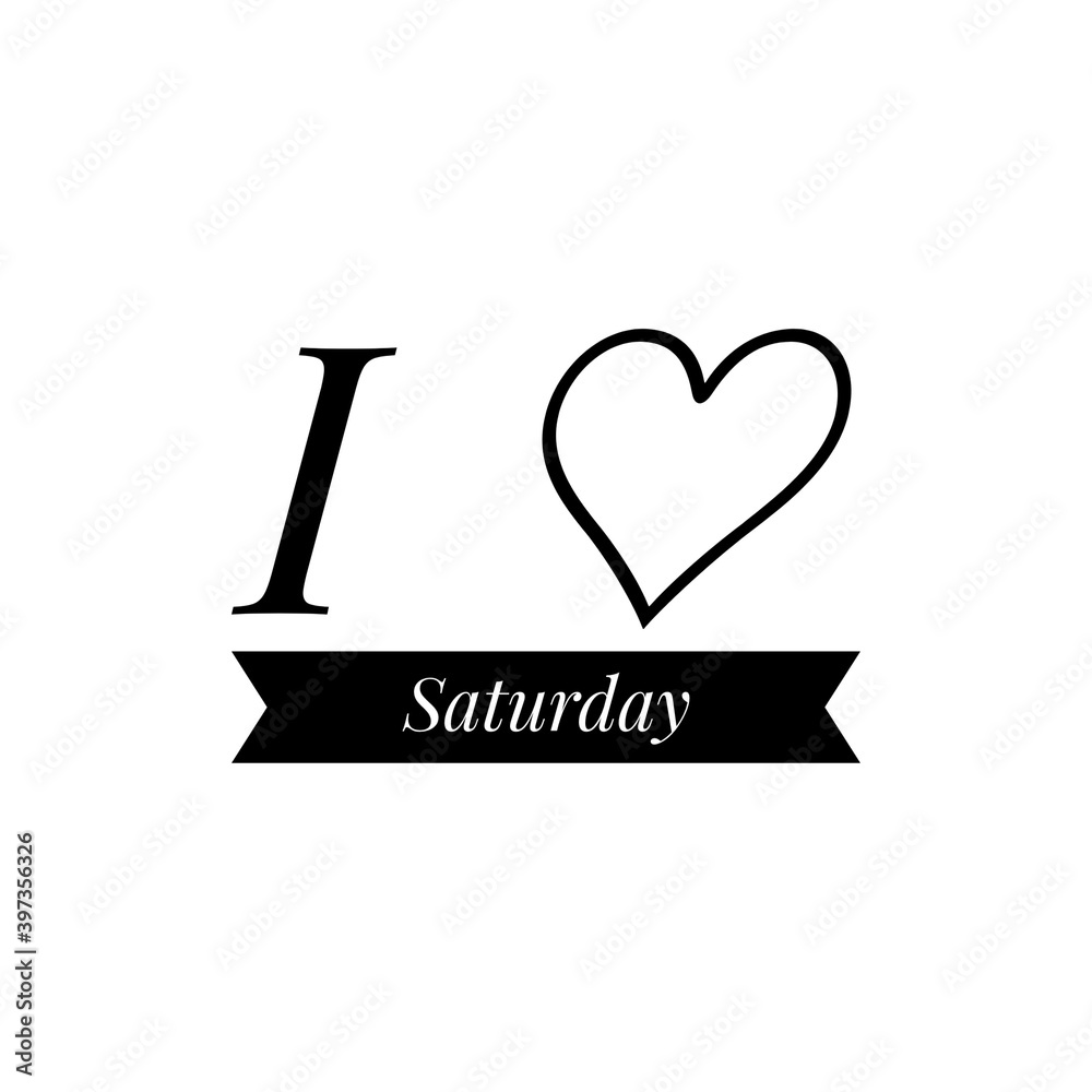 ''I love saturday'' Lettering