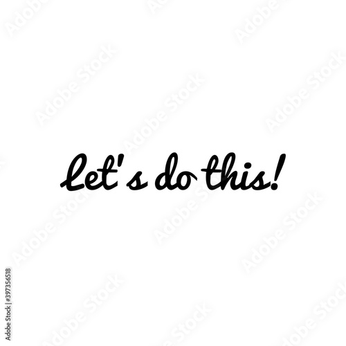 ''Let's do this'' Lettering