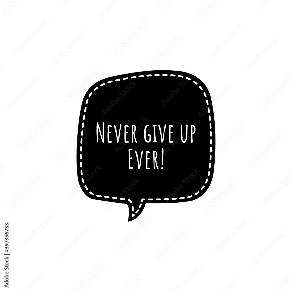 ''Never give up ever'' Lettering ''Never give up ever'' Lettering