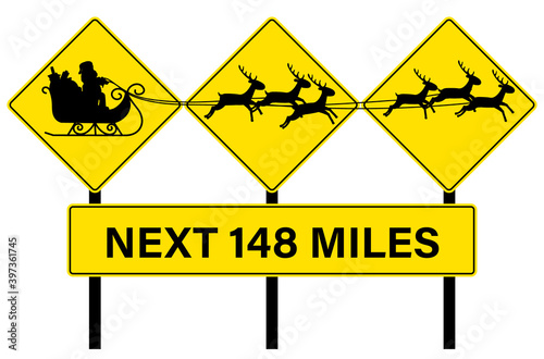 Santa crossing sign with sleigh and reindeers silhouette. 3 yellow highway traffic alert signs on poles on top of a miles sign. Concept for Christmas, Xmas, Santa's flight path.