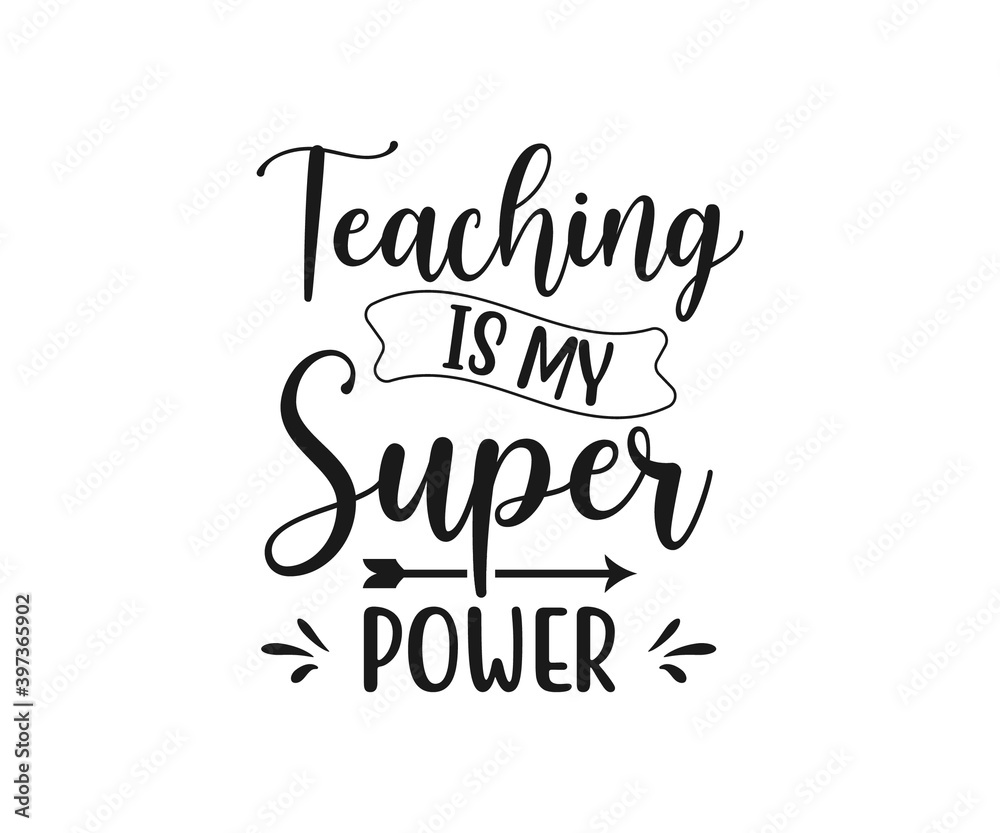 Teaching is my superpower, school T-shirt design, Teacher gift, Apple vector, School T-shirt vector, Teacher Shirt vector, typography T-shirt Design
