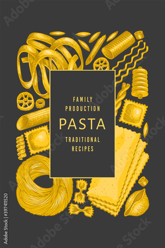Italian pasta design template. Hand drawn vector food illustration. Vintage pasta different kinds background.