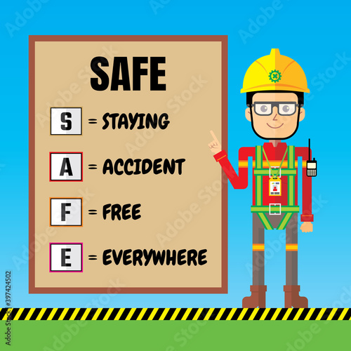 Safety message for industrial and construction. Acronym for staying accident free everywhere.