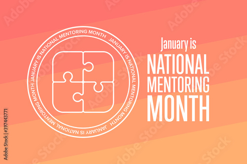 January is National Mentoring Month. Holiday concept. Template for background, banner, card, poster with text inscription. Vector EPS10 illustration.