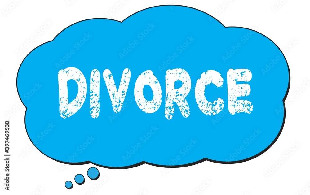 DIVORCE text written on a blue thought bubble. DIVORCE text written on a blue thought bubble.