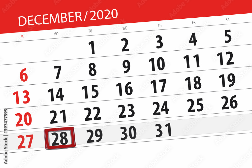 Fototapeta premium Calendar planner for the month december 2020, deadline day, 28, monday