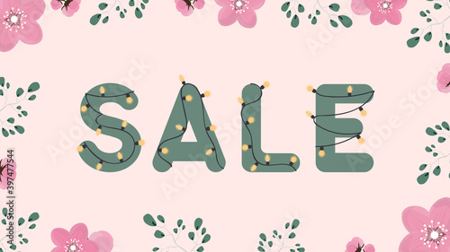 Sale banner. Inscription with bulbs. Pink background with flowers, roses and leaves. Colorful typography design for postcard, banner, poster, card, flyer.
