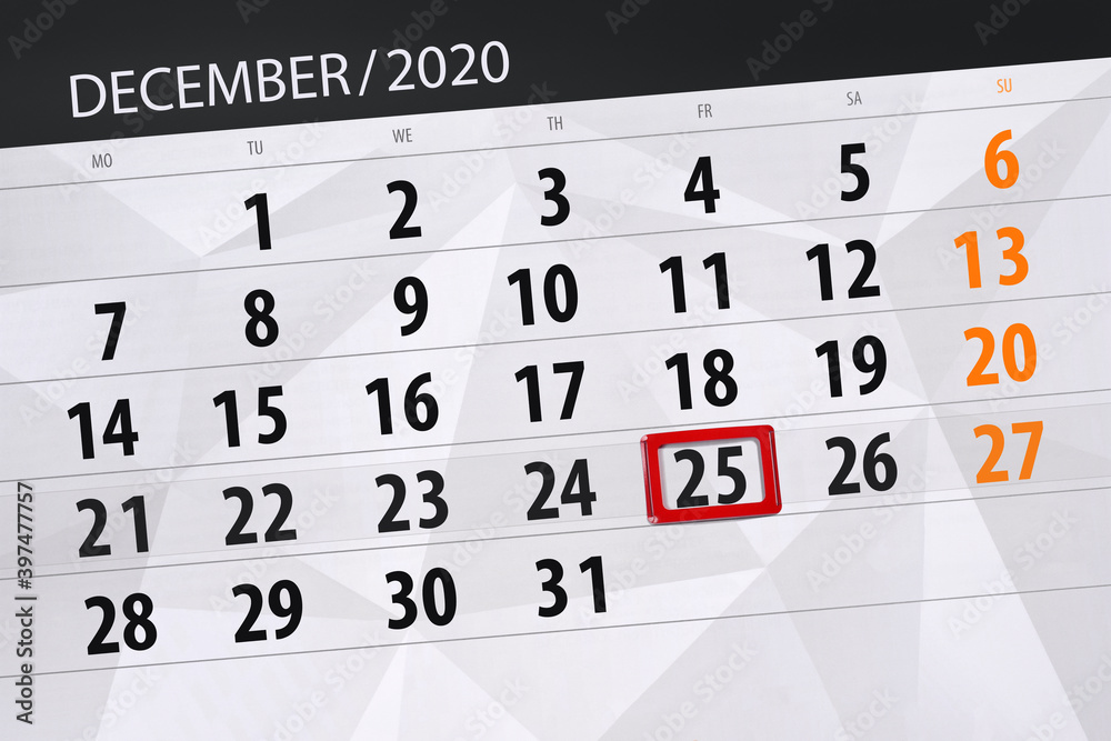 Obraz premium Calendar planner for the month december 2020, deadline day, 25, friday