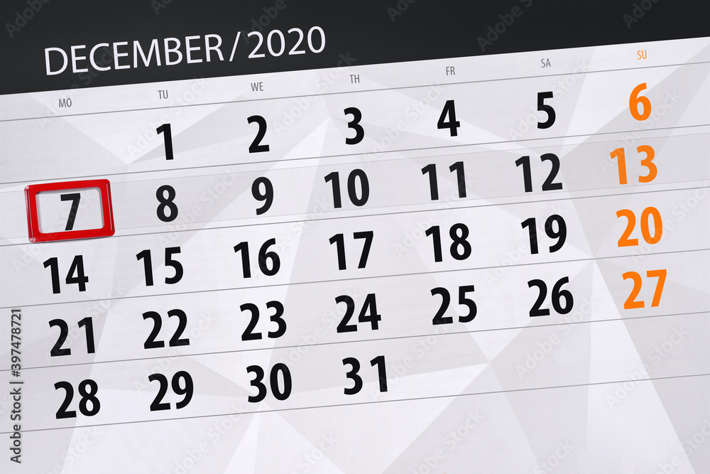 Fototapeta premium Calendar planner for the month december 2020, deadline day, 7, monday