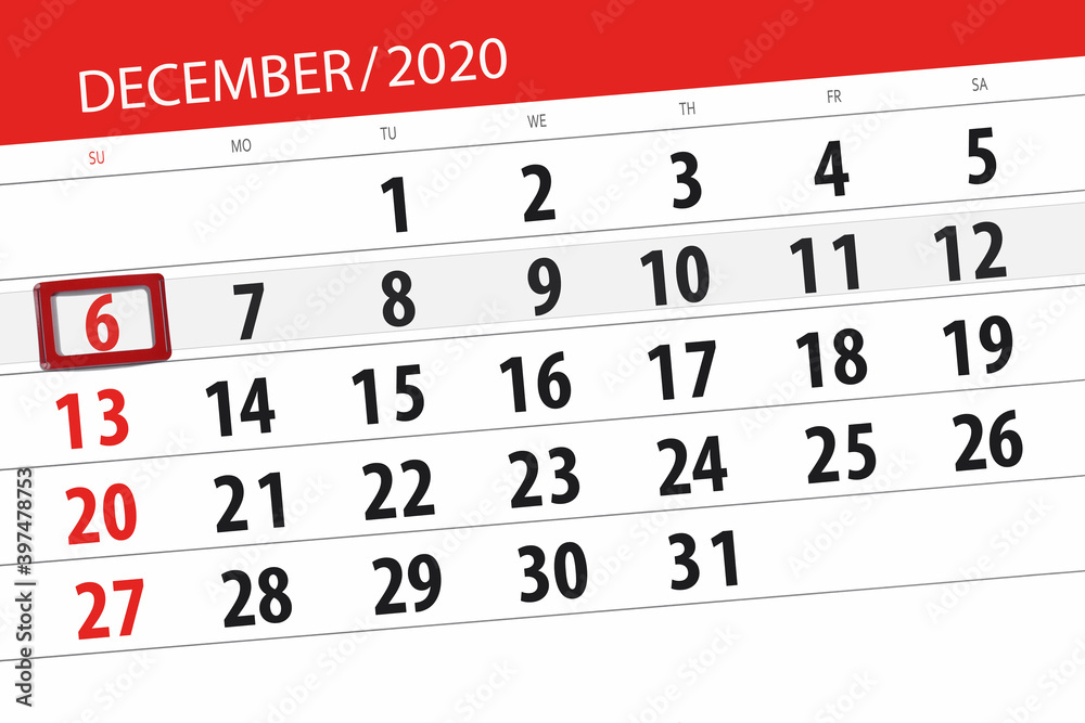 Fototapeta premium Calendar planner for the month december 2020, deadline day, 6, sunday