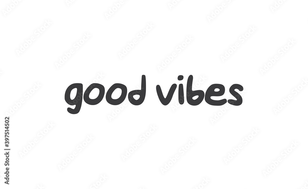 Good vibes lettering style vector text. Good vibes lettering style vector text.