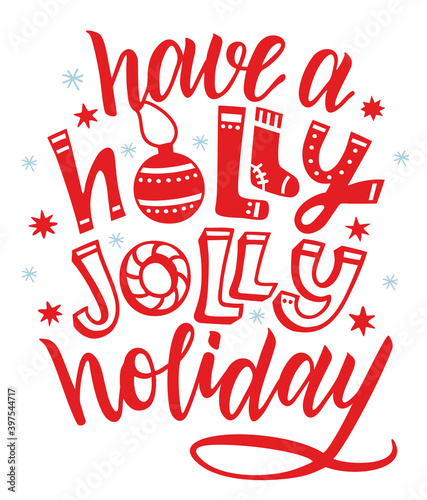 Have a holly jolly Christmas. Red letters isolated on white background. Vintage hand lettering isolated on white background. Holiday typography poster