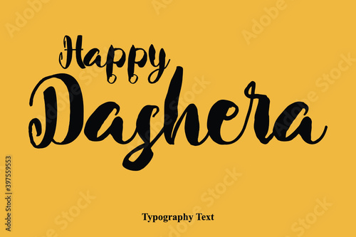 Happy Dashera Bold Text Calligraphy Phrase On Yellow Happy Quote