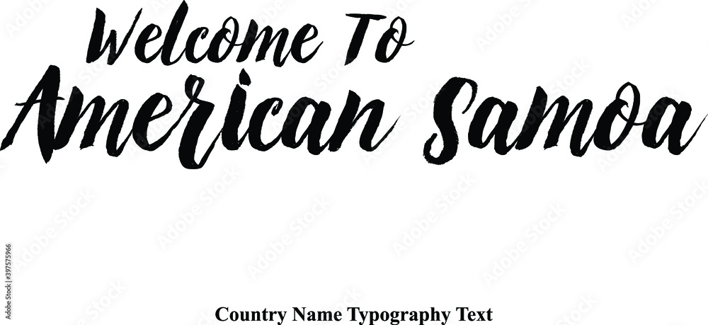Fototapeta premium Welcome To American Samoa Hand Written Country Name Typography Text word modern Calligraphy Text 