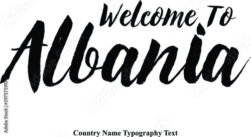 Welcome To Albania Hand Written Country Name Typography Text word modern 
Calligraphy Text 