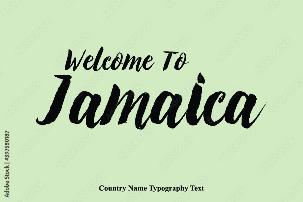 Welcome To Jamaica Country Name Hand Written Bold Typography Text