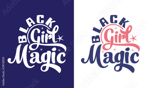 Black Girl Magic SVG Cut File | Black Lives Matter T-shirt