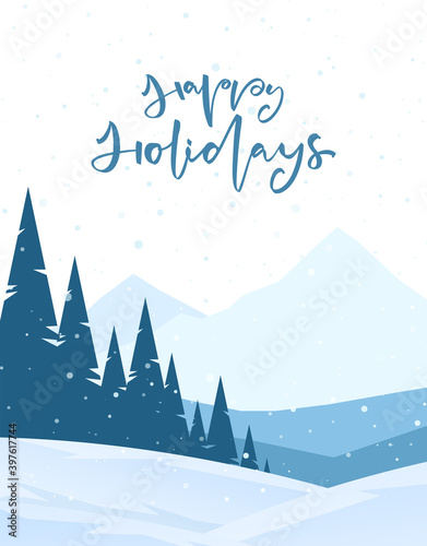 Mountains winter snowy landscape with lettering of Happy Holidays and pines on foreground.