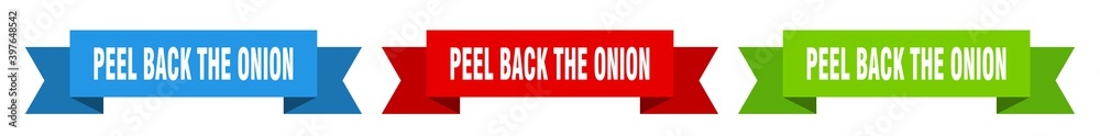 peel back the onion ribbon. peel back the onion isolated paper sign. banner peel back the onion ribbon. peel back the onion isolated paper sign. banner