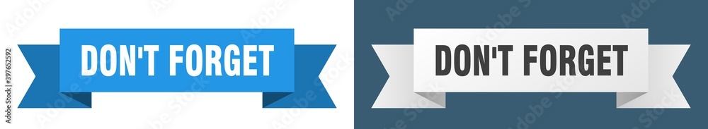 don't forget ribbon. don't forget isolated paper sign. banner don't forget ribbon. don't forget isolated paper sign. banner