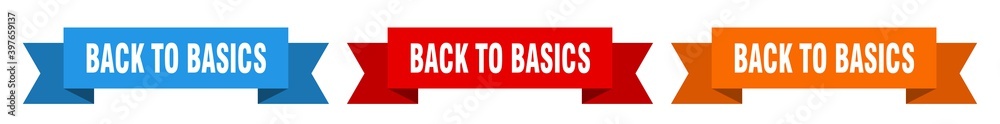 back to basics ribbon. back to basics isolated paper sign. banner back to basics ribbon. back to basics isolated paper sign. banner