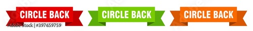 circle back ribbon. circle back isolated paper sign. banner