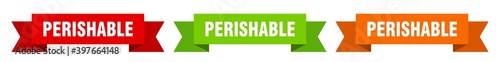 perishable ribbon. perishable isolated paper sign. banner