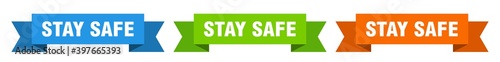 stay safe ribbon. stay safe isolated paper sign. banner