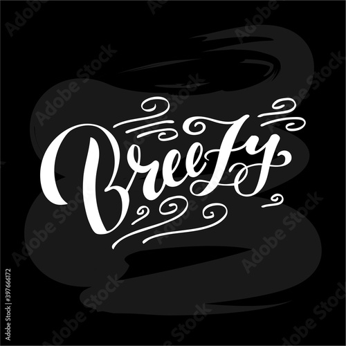 Vector illustration of breezy brush lettering for banner, flyer, poster, clothes, postcard, logo, advertisement, book cover design. Handwritten text for template, signage, billboard, print, décor 
