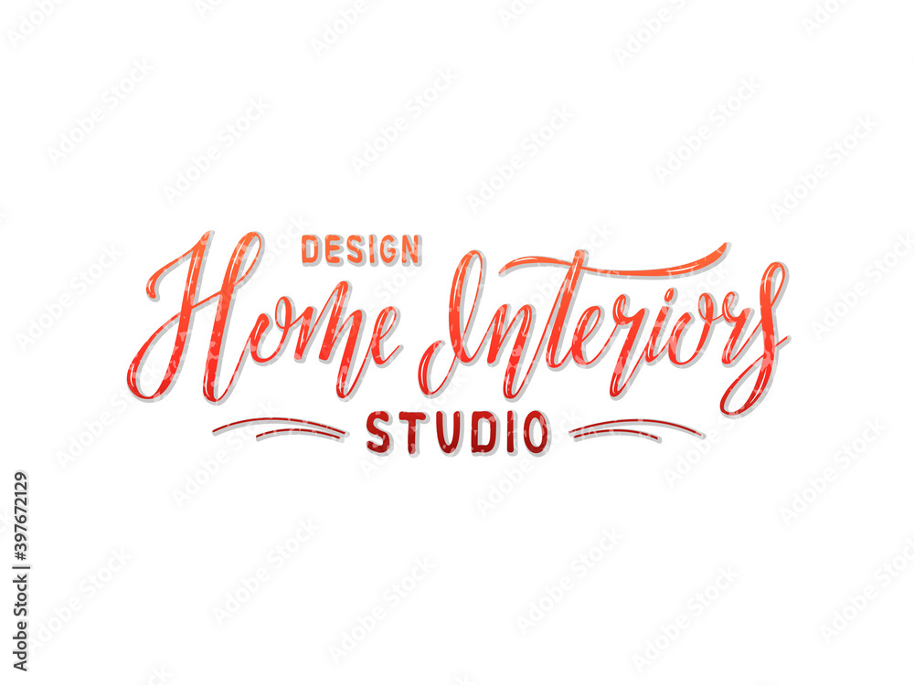 Vector illustration of home interiors design studio lettering for banner, leaflet, poster, logo, advertisement, price list, web design. Handwritten text for template, signage, billboard, print, flyer

