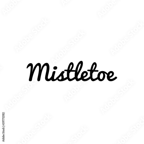   Mistletoe   Lettering