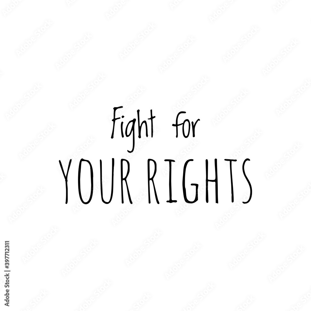 ''Fight for your rights'' Lettering ''Fight for your rights'' Lettering