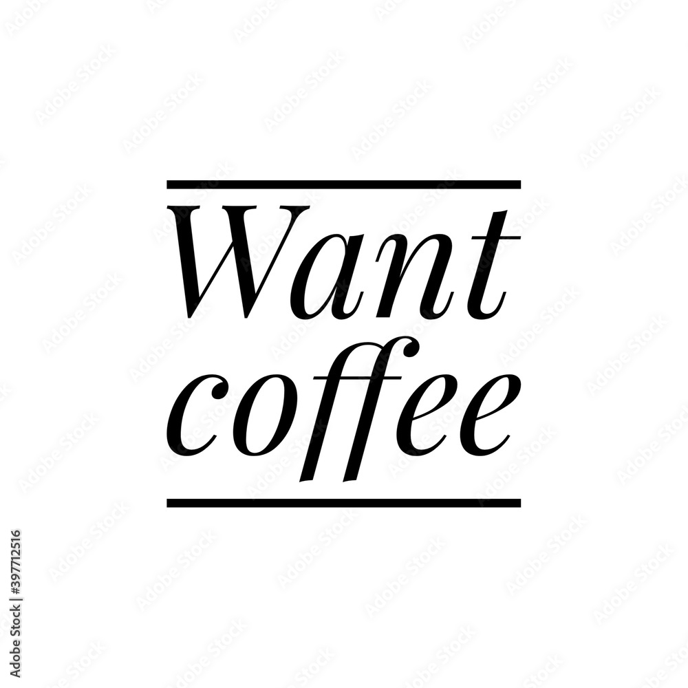 ''Want coffee'' Lettering ''Want coffee'' Lettering