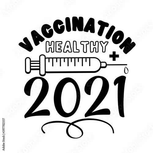 Vaccination Healthy 2021- New Year greeting and vaccine logo in covid-19 pandemic self isolated period. 