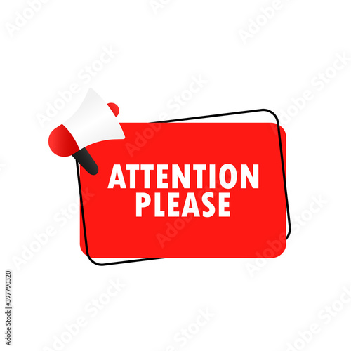 Attention please icon. Announcement. Megaphone with attention please message in bubble speech banner. Loudspeaker. Advertising. Vector EPS 10. Isolated on white background