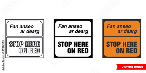 Stop here on red roadworks sign icon of 3 types color, black and white, outline. Isolated vector sign symbol.