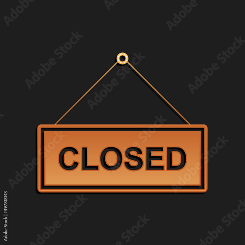 Gold Hanging sign with text Closed door icon isolated on black background. Long shadow style. Vector.