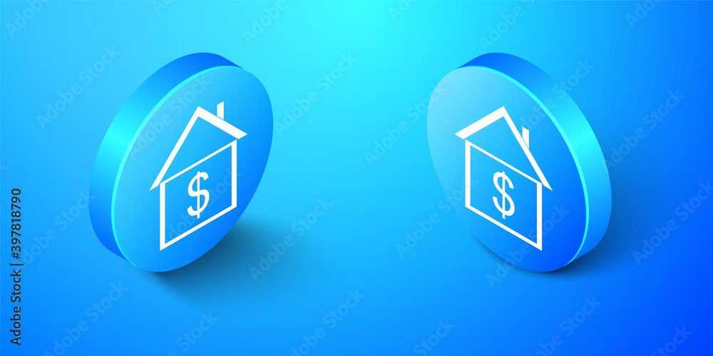 Isometric House with dollar icon isolated on blue background. Home and money. Real estate concept. Blue circle button. Vector. Isometric House with dollar icon isolated on blue background. Home and money. Real estate concept. Blue circle button. Vector.