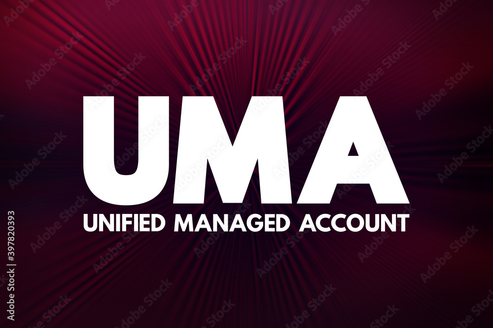 UMA - Unified Managed Account acronym, business concept background UMA - Unified Managed Account acronym, business concept background