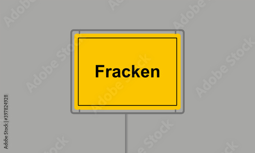 Gelbes Ortsschild mit dem Wort Fracken vor grauem Hintergrund