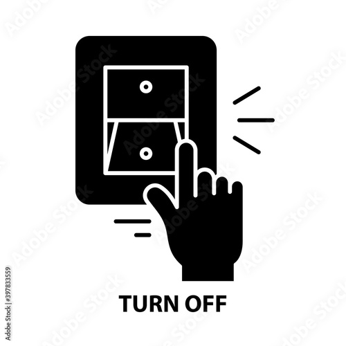 turn off icon, black vector sign with editable strokes, concept illustration