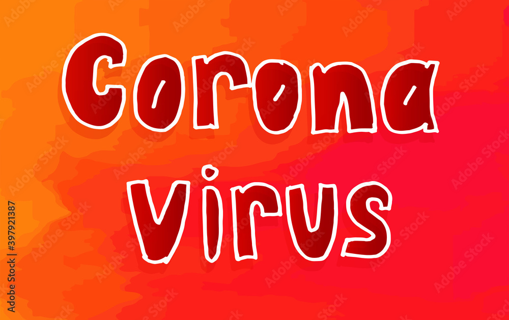 thin white outline, red hand lettering on orange background. hand drawn vector illustration. corona virus. doodle font for warning, announcement, wallpaper, poster, banner, cover. thin white outline, red hand lettering on orange background. hand drawn vector illustration. corona virus. doodle font for warning, announcement, wallpaper, poster, banner, cover.