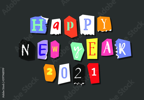 Colorful Newspaper Alphabet text Happy New Year 2021. Hand made Anonymous set. Vector Holiday Greetings Card