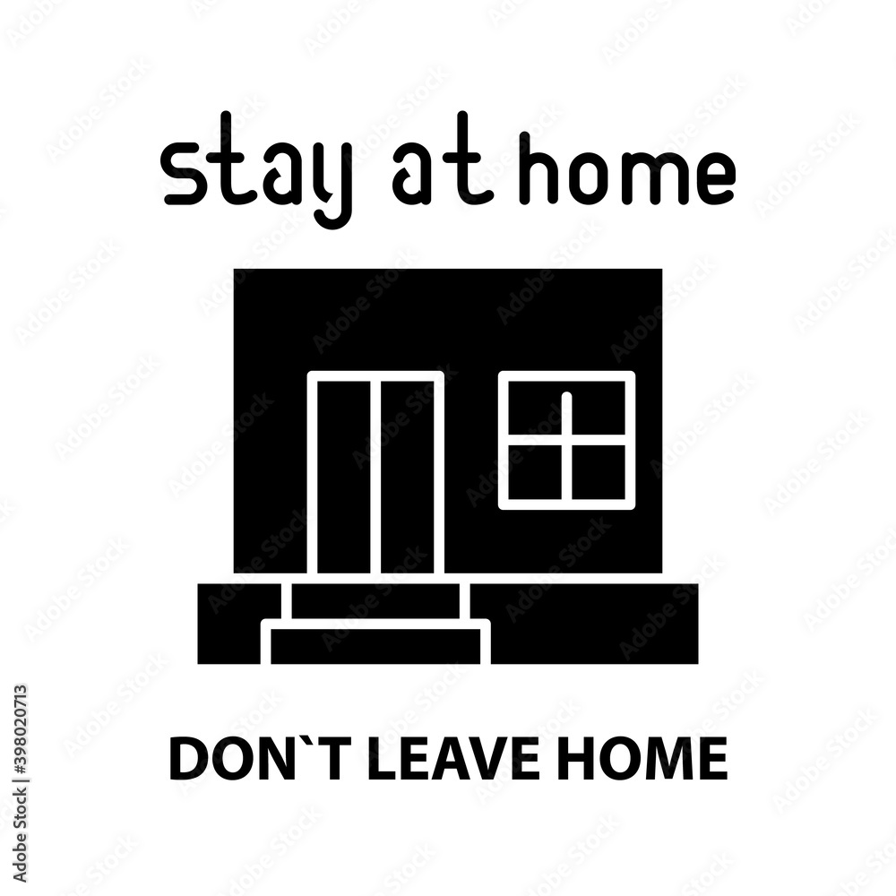 don`t leave home icon, black vector sign with editable strokes, concept